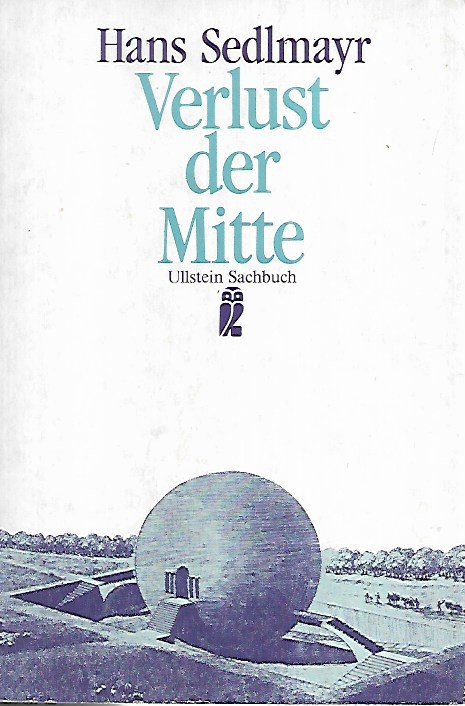Verlust der Mitte“ (Hans Sedlmayr) – Buch gebraucht kaufen 